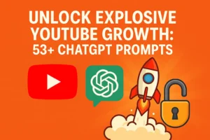53 Prompts for YouTube